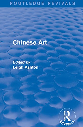 Routledge Revivals: Chinese Art (1935) (English Edition)