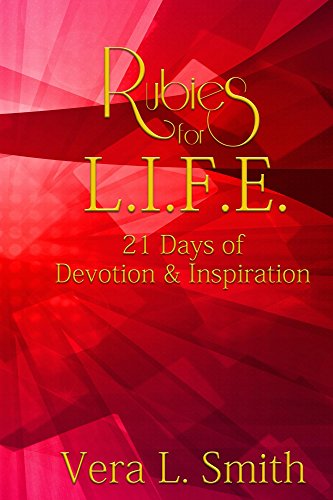 Rubies for L. I. F. E.: 21 Days of Devotion & Inspiration (Rubies for L.I.F.E. Book 1) (English Edition)