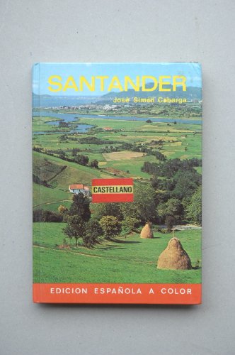 Santander / José Simón Cabarga ; Fotografías Zubillaga... [et al.]