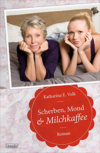 Scherben, Mond & Milchkaffee (AMELIE 5) (German Edition)