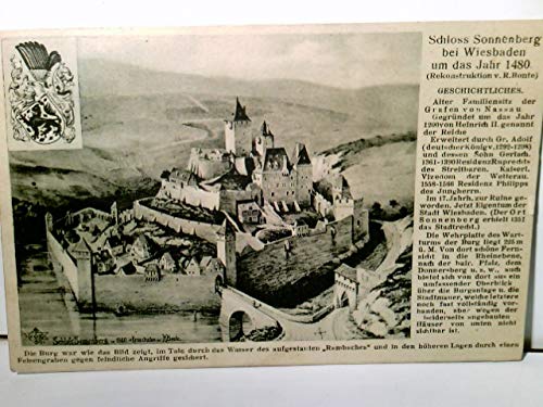 Schloß Sonnenberg bei Wiesbaden um das Jahr 1480. Alte AK s/w. gel. 1910. Burgansicht mit dazgehörigem Text von R. Bonte, Wappen, Burgstempel, Nassauische Burgen Nr. 5