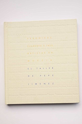 Serigrafías. Verónicas, cuarenta y tres artistas en Murcia. El taller de Pepe Jiménez