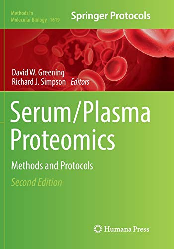 Serum/Plasma Proteomics: Methods and Protocols: 1619 (Methods in Molecular Biology)