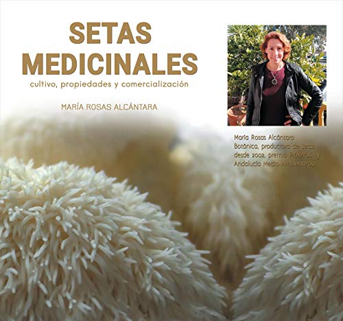 Setas medicinales: cultivo, propiedades y comercialización