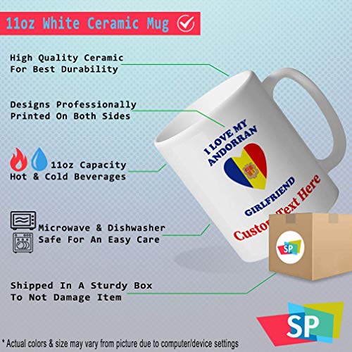 SHALLY Custom Funny Coffee Mug Coffee Cup I Love My Andorran Girlfriend White Ceramic Tea Cup 11 OZ Personalized Text Here