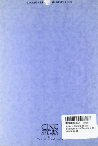 Sobre la historia de las matemáticas en Valencia y en los países mediterráneos: Lección magistral de apertura de curso