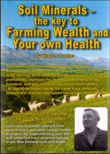 Soil Minerals - The Key to Farming Wealth and Your Own Health (English Edition)