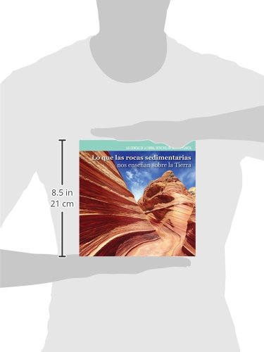 SPA-LO QUE LAS ROCAS SEDIMENTA (Las Ciencias de la tierra: Detectives de nuestro planeta / Earth Science Detectives)