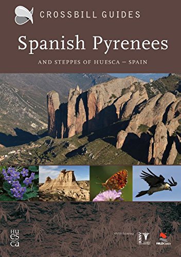 Spanish Pyrenees: and steppes of Huesca (Crossbill guides) [Idioma Inglés]