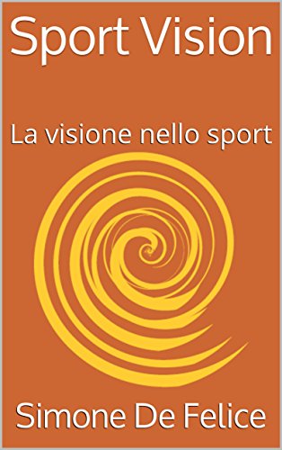 Sport Vision: La visione nello sport (Italian Edition)