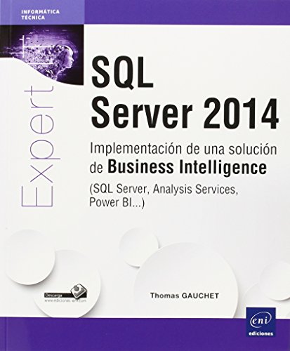 SQL Server 2014. Implementación De Una Solución De Business Intelligence (SQL Server, Analysis Services, Power BI...)