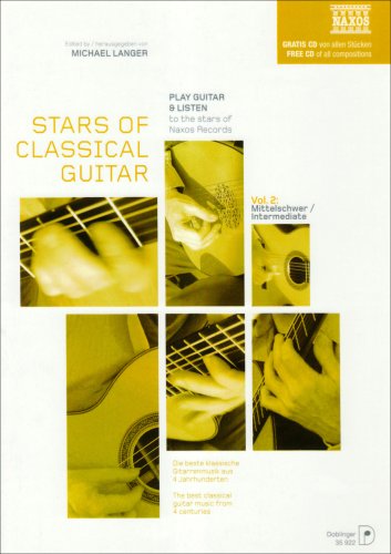 STARS OF CLASSICAL GUITAR 2: Klassische Gitarrenmusik aus 4 Jahrhunderten (mittelschwer). Play Guitar & Listen to the Stars of Naxos Records