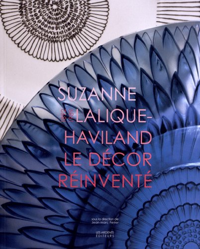 Suzanne lalique-haviland le decor reinvente 1892-1989