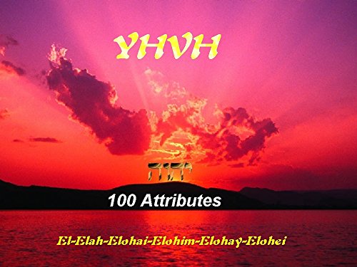 "Sweet Aroma Worshipers" Quick Reference Guide: 100 Name Attributes: EL – ELAH – ELOHAI - ELOHIM – ELOHAY - ELOHEI (Mother Ship DOWNLOAD Book 4) (English Edition)
