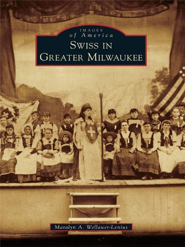 Swiss in Greater Milwaukee (Images of America) (English Edition)