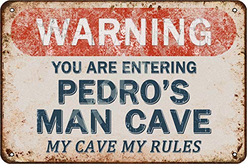 Tarika Warning You Are Entering Pedro's Man Cave My Cave My Rules Cartel de Hierro Pintura Vintage Cartel de Chapa para Street Garage Home Cafe Bar Hombre Cave Farm Decoración de Pared Artesanías