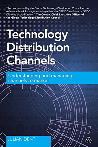 Technology Distribution Channels: Understanding and Managing Channels to Market (English Edition)