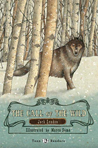 The Call Of The Wild (Con espansione online) (Teen Eli readers Stage 3 B1)