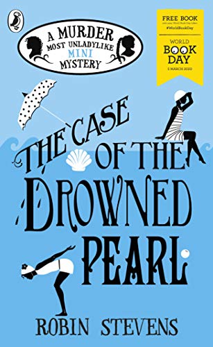 The Case of the Drowned Pearl: A Murder Most Unladylike Mini-Mystery: World Book Day 2020 (Murder Most Unladylike Mystery) (English Edition)