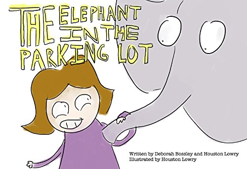The Elephant In The Parking Lot (English Edition)