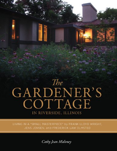 The Gardener's Cottage in Riverside, Illinois: Living in a "Small Masterpiece" by Frederick Law Olmsted, Frank Lloyd Wright, and Jens Jensen (Center Books on Chicago and Environs)