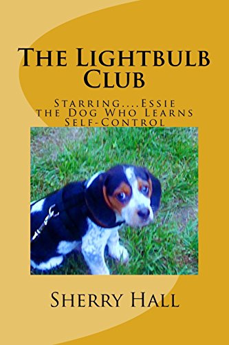 The Lightbulb Club: Starring...Essie, the Dog Who Learns Self-Control
