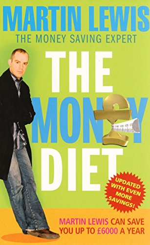 The Money Diet - revised and updated: The ultimate guide to shedding pounds off your bills and saving money on everything!