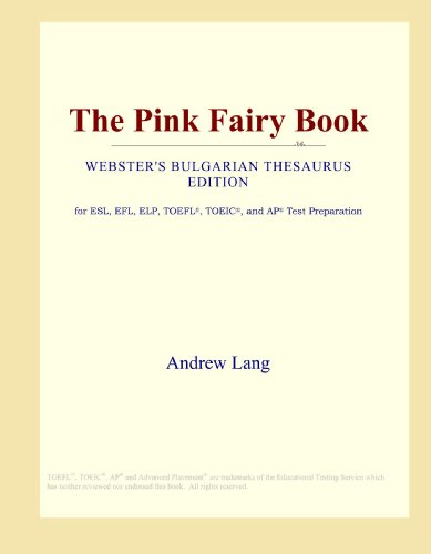 The Pink Fairy Book (Webster's Bulgarian Thesaurus Edition)