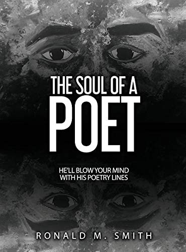 The Soul of A Poet: He'll Blow Your Mind With His Poetry Lines