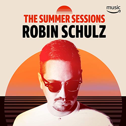 The Summer Sessions With Robin Schulz