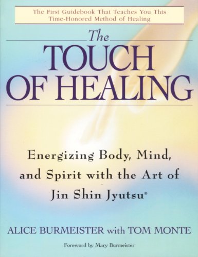 The Touch of Healing: Energizing the Body, Mind, and Spirit With Jin Shin Jyutsu (English Edition)