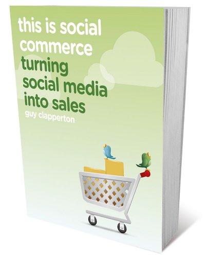 This is Social Commerce: Turning Social Media into Sales (English Edition)