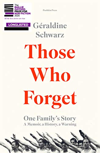 Those Who Forget: One Family's Story; A Memoir, a History, a Warning (English Edition)
