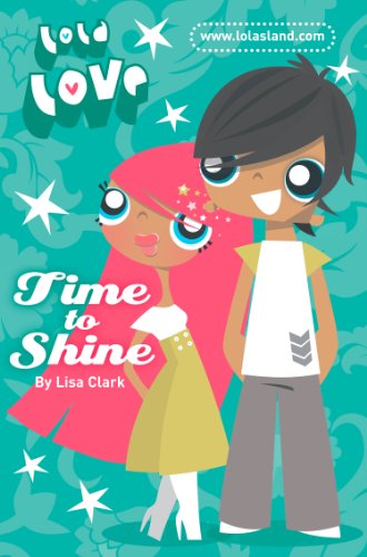 Time to Shine (Lola Love) (English Edition)