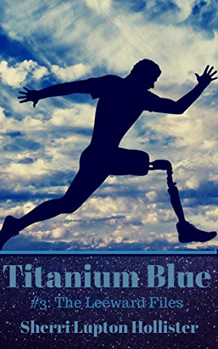 Titanium Blue: #3 The Leeward Files (English Edition)