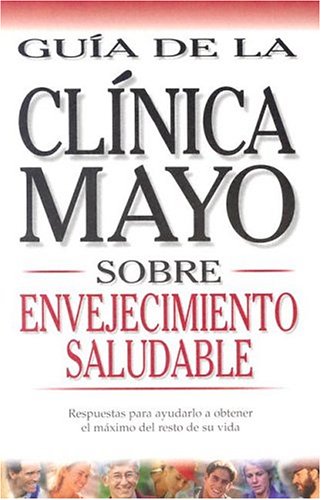 Tratamiento de la diabetes. Guía de la clínica mayoSalud de la prostata. Guía de la clínica mayoPeso saludable. Guía de la clínica mayoLibro del ... Guía de la c (Guia de la Clinica Mayo)