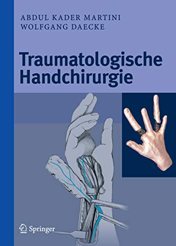 Traumatologische Handchirurgie (German Edition)