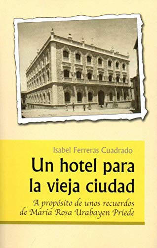 UN HOTEL PARA LA VIEJA CIUDAD