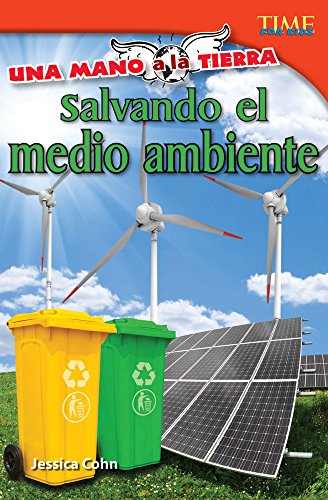 Una mano a la Tierra: Salvando el medio ambiente  (Hand to Earth: Saving the Environment) (TIME FOR KIDS® Nonfiction Readers)
