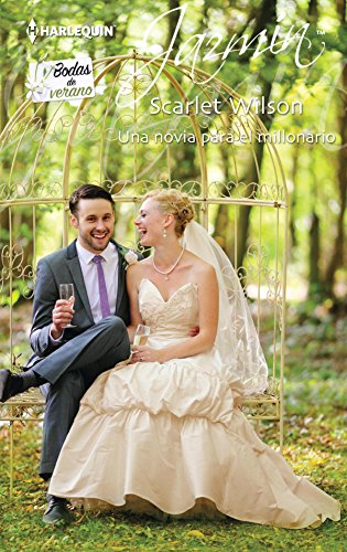 Una novia para el millonario: Bodas De Verano (2) (Miniserie Jazmín)