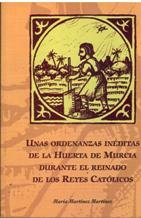 Unas ordenanzas inéditas de la Huerta de Murcia durante el reinado de los Reyes Católicos