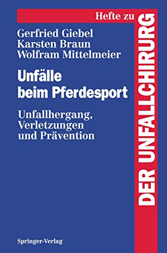Unfälle beim Pferdesport (Hefte zur Zeitschrift "Der Unfallchirurg")