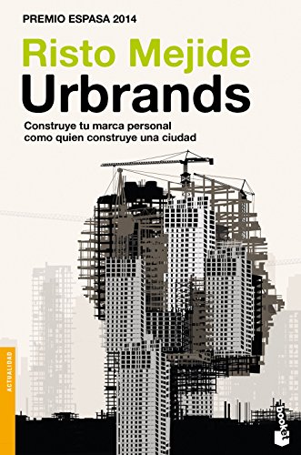 Urbrands: Construye tu marca personal como quien construye una ciudad: 2 (Divulgación)