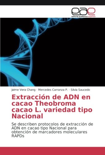 Vera Chang, J: Extracción de ADN en cacao Theobroma cacao L.