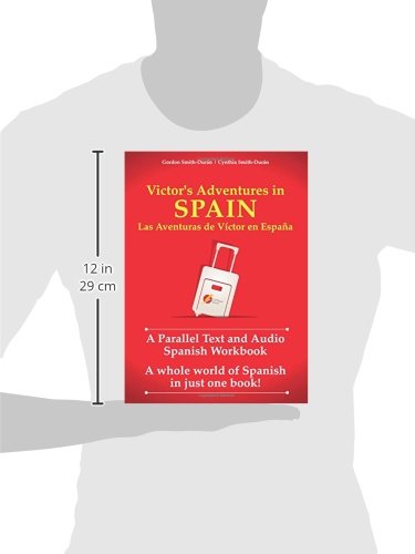 Victor's Adventures in Spain: A Parallel Text and Audio Workbook: Las Aventuras de Víctor en España