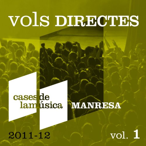 Vols Directes (Manresa 2011-12) Vol. 1 [Explicit]