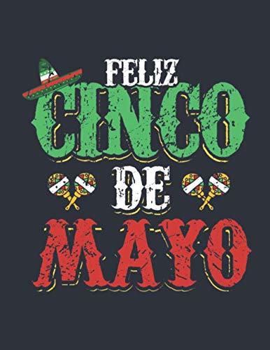 Weekly & Monthly Planner: Feliz Cinco de Mayo Mexican Fiesta One Year 8.5x11 Journal and Organizer: Calendar Schedule + Agenda | Inspirational Quotes