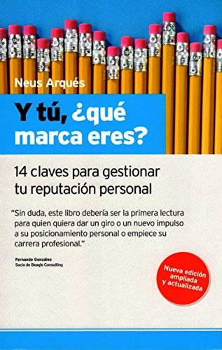 Y tú, ¿qué marca eres? 14 claves para gestionar tu reputación personal