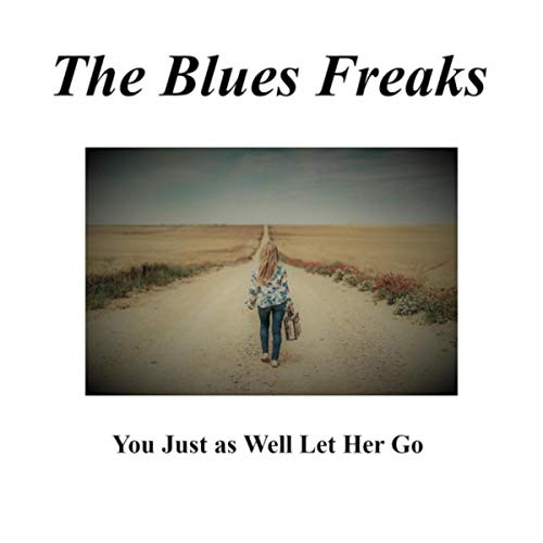 You Just as Well Let Her Go