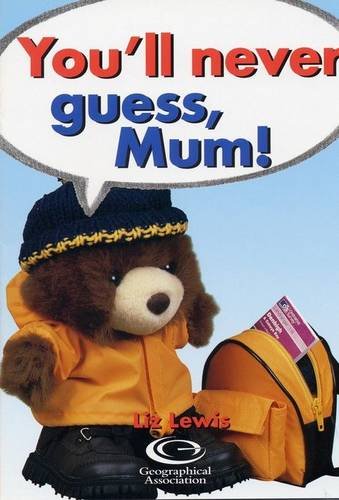 You'll Never Guess, Mum! (Barnaby Bear to the Rescue S)